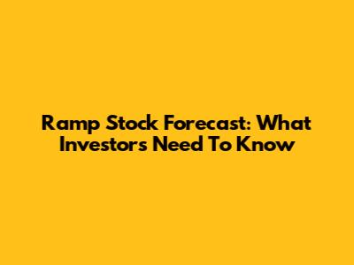 Ramp Stock Forecast: What Investors Need To Know