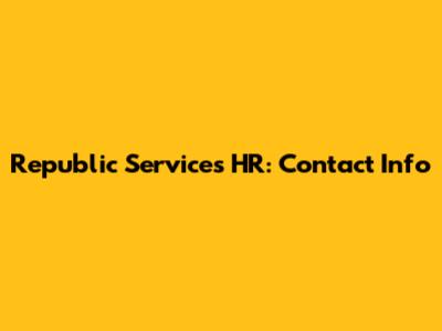 Republic Services HR: Contact Info