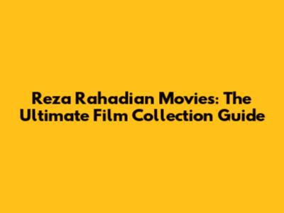 Reza Rahadian Movies: The Ultimate Film Collection Guide