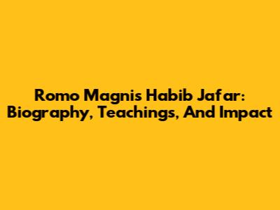 Romo Magnis Habib Jafar: Biography, Teachings, And Impact