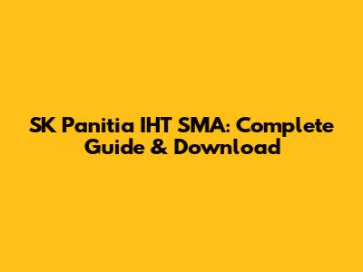 SK Panitia IHT SMA: Complete Guide & Download