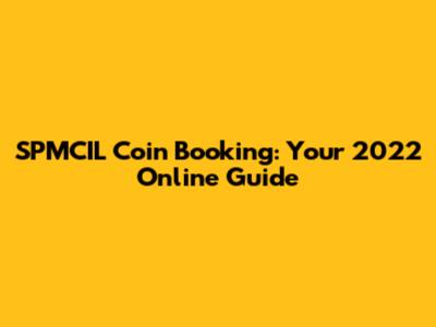 SPMCIL Coin Booking: Your 2022 Online Guide