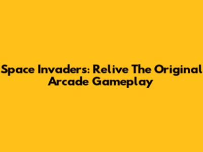 Space Invaders: Relive The Original Arcade Gameplay