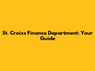 St. Croix's Finance Department: Your Guide