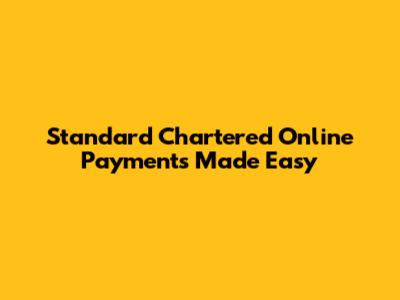 Standard Chartered Online Payments Made Easy