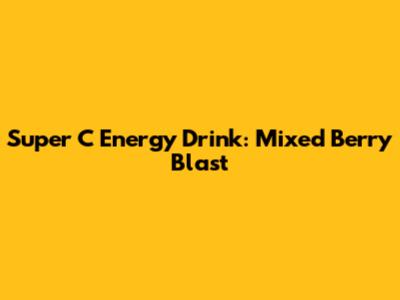 Super C Energy Drink: Mixed Berry Blast