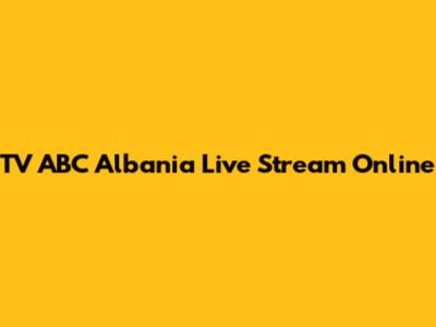 TV ABC Albania Live Stream Online