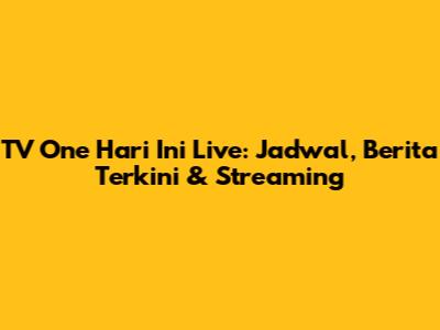 TV One Hari Ini Live: Jadwal, Berita Terkini & Streaming