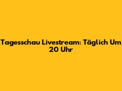 Tagesschau Livestream: Täglich Um 20 Uhr