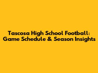 Tascosa High School Football: Game Schedule & Season Insights