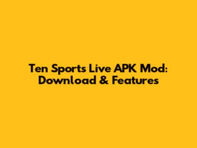 Ten Sports Live APK Mod: Download & Features