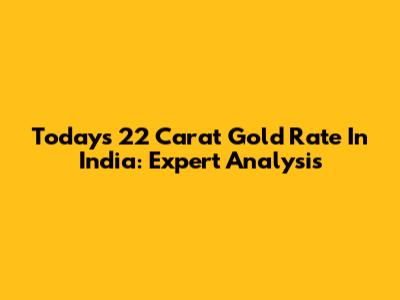 Today's 22 Carat Gold Rate In India: Expert Analysis