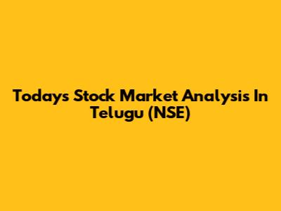 Today's Stock Market Analysis In Telugu (NSE)