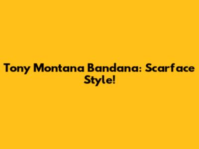 Tony Montana Bandana: Scarface Style!