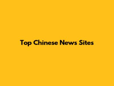Top Chinese News Sites