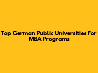 Top German Public Universities For MBA Programs
