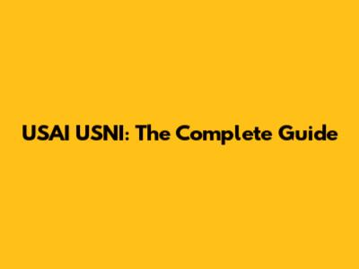 USAI USNI: The Complete Guide