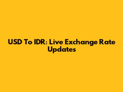 USD To IDR: Live Exchange Rate Updates