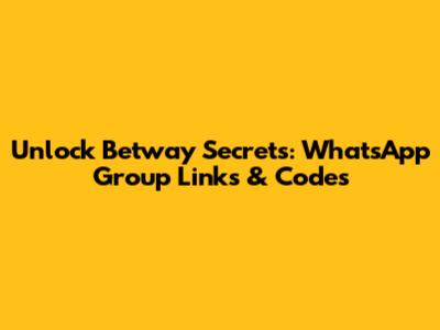Unlock Betway Secrets: WhatsApp Group Links & Codes