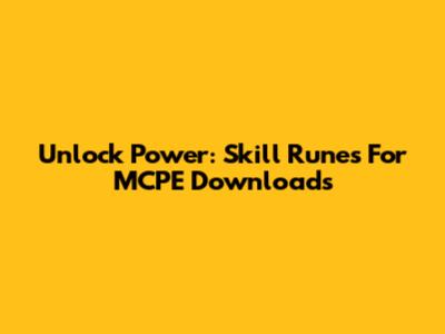 Unlock Power: Skill Runes For MCPE Downloads