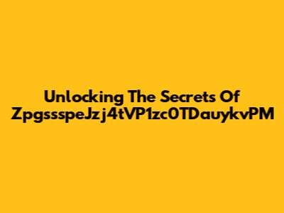 Unlocking The Secrets Of ZpgssspeJzj4tVP1zc0TDauykvPM