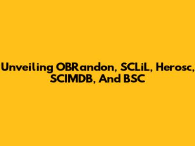 Unveiling OBRandon, SCLiL, Herosc, SCIMDB, And BSC