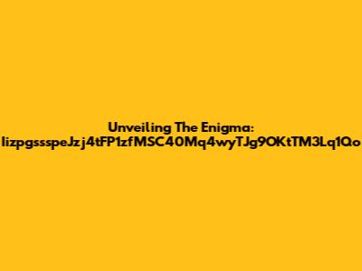 Unveiling The Enigma: IizpgssspeJzj4tFP1zfMSC40Mq4wyTJg9OKtTM3Lq1Qo