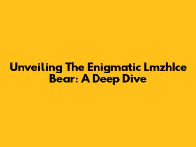 Unveiling The Enigmatic LmzhIce Bear: A Deep Dive