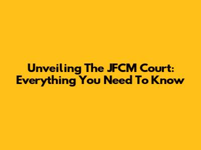 Unveiling The JFCM Court: Everything You Need To Know