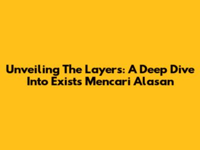 Unveiling The Layers: A Deep Dive Into Exist's 'Mencari Alasan'