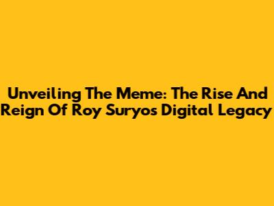 Unveiling The Meme: The Rise And Reign Of Roy Suryo's Digital Legacy