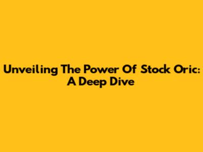 Unveiling The Power Of Stock Oric: A Deep Dive