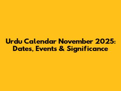 Urdu Calendar November 2025: Dates, Events & Significance