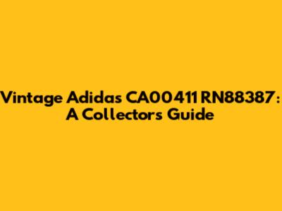 Vintage Adidas CA00411 RN88387: A Collector's Guide