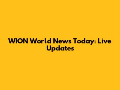 WION World News Today: Live Updates