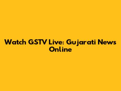Watch GSTV Live: Gujarati News Online
