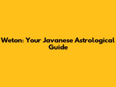 Weton: Your Javanese Astrological Guide