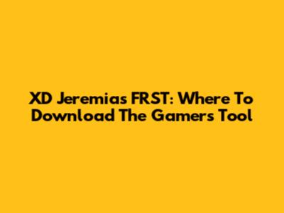 XD Jeremias FRST: Where To Download The Gamer's Tool