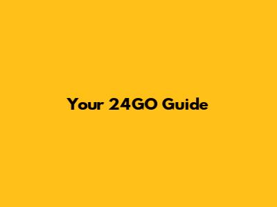 Your 24GO Guide