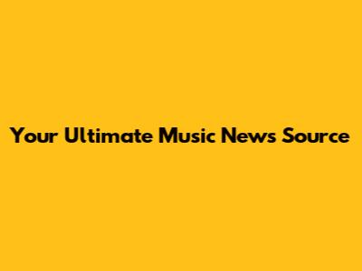 Your Ultimate Music News Source