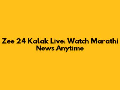 Zee 24 Kalak Live: Watch Marathi News Anytime