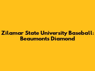 Zilamar State University Baseball: Beaumont's Diamond